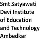 Smt. Satyawati Devi Institute of Education and Technology
